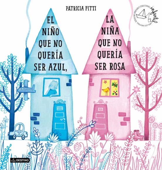 El niño que no quería ser azul, la niña que no quería ser rosa (ed. castellano)