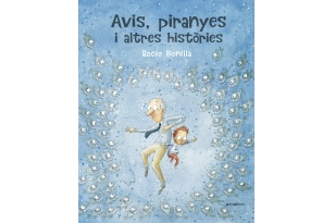 Avis, piranyes i altres històries (Ed. Català)