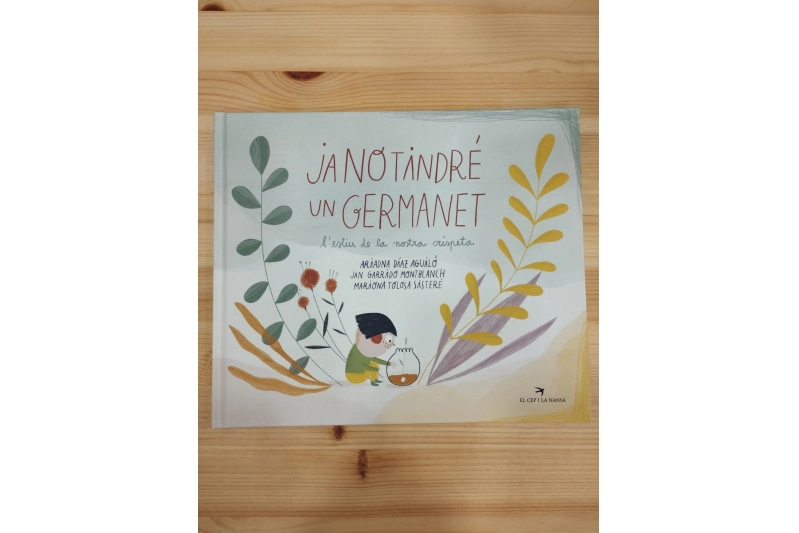 Ja no tindré un germanet. L’estiu de la nostra crispeta