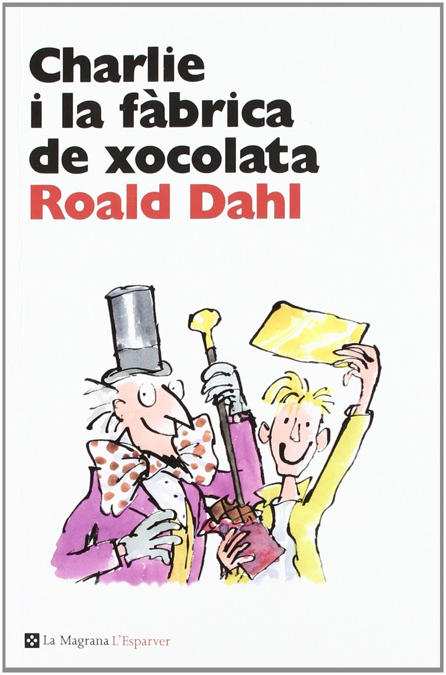 Charlie i la fàbrica de xocolata de Roald Dahl
