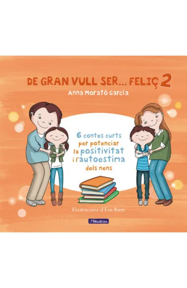 De gran vull ser..feliç 2 (ed. catalán)