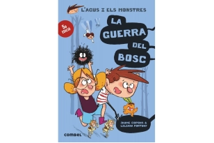 L'Agus i els monstres. La guerra del bosc 