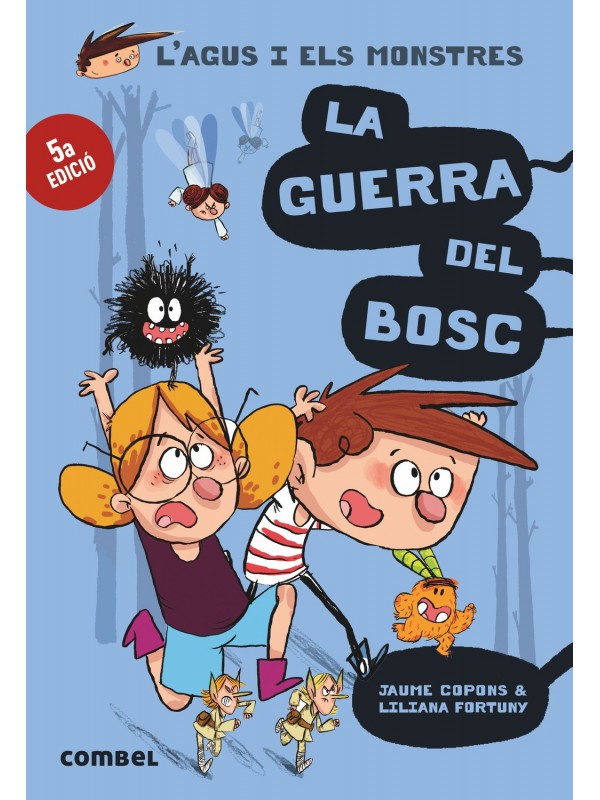 L'Agus i els monstres. La guerra del bosc 