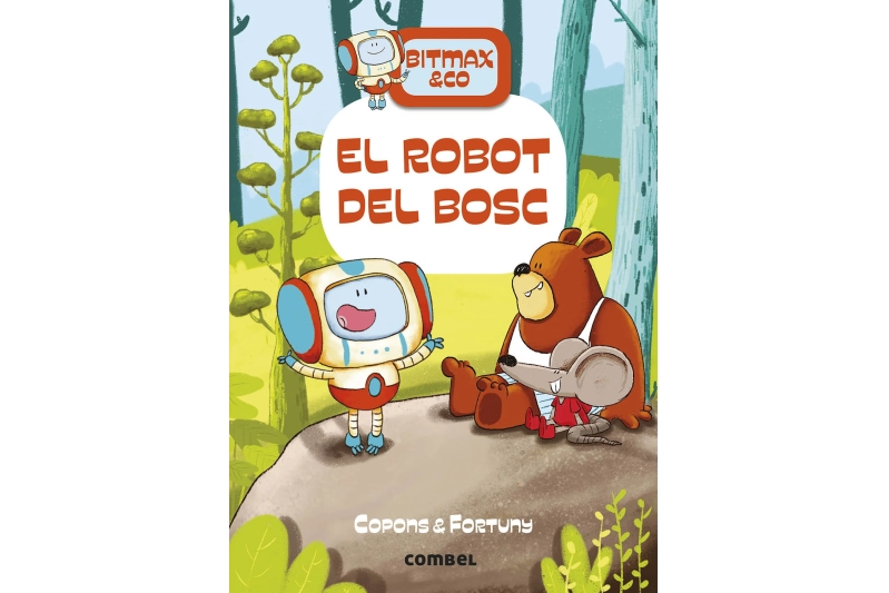 BITMAX &CO: EL ROBOT DEL BOSC (ed. català)