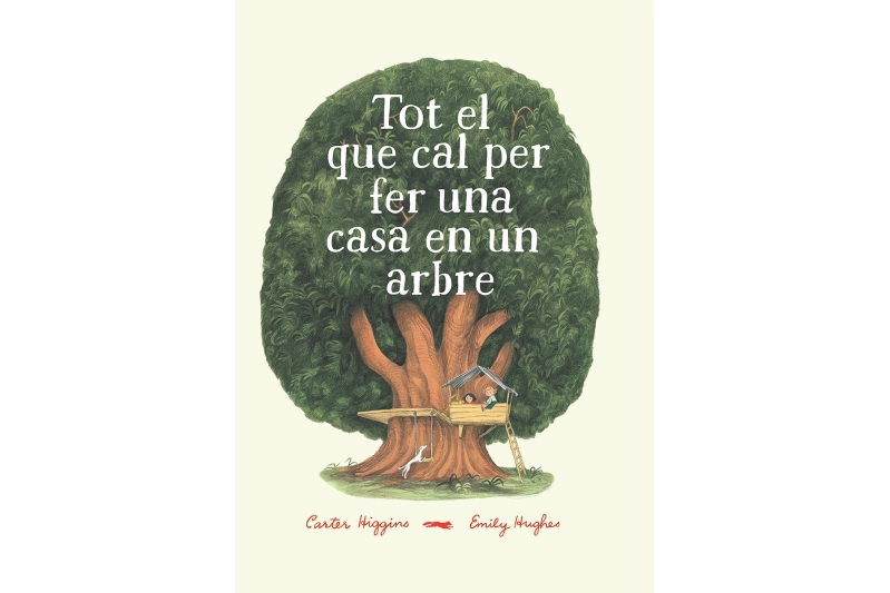 Tot el que cal per fer una casa en un arbre (ed. c