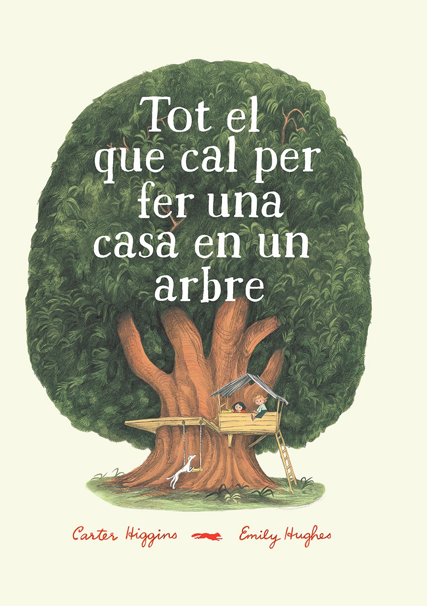 Tot el que cal per fer una casa en un arbre (ed. catalán)