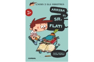 L'Agus i els monstres.  Arriba el sr. Flat!
