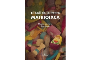 EL BALL DE LA PETITA MATRIOIXCA (Ed. Català)