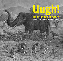 Uugh! Un relat del Plistocè