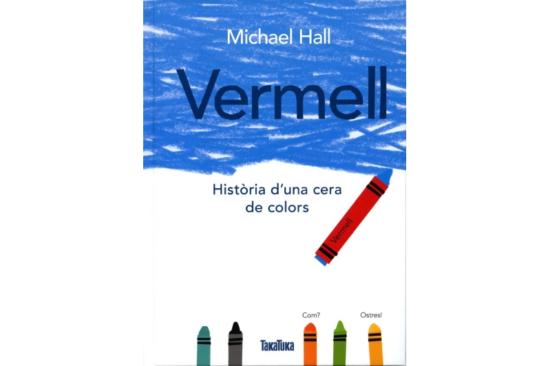 Vermell, història d'una cera de colors  (Ed. Català)