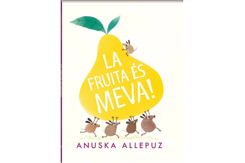 LA FRUITA ÉS MEVA (ed. catalán)