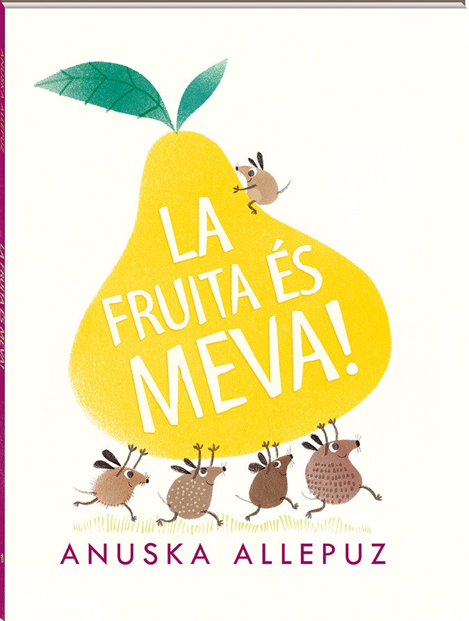 LA FRUITA ÉS MEVA (ed. català)