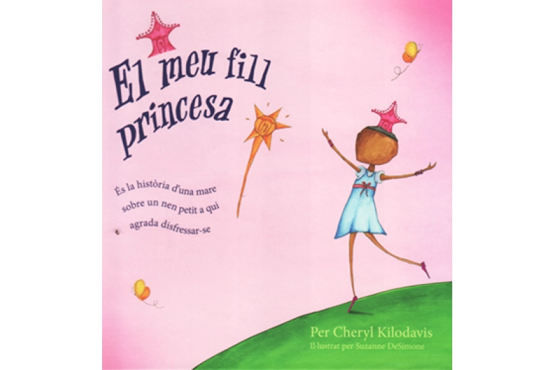 El meu fill princesa (Ed. Català)