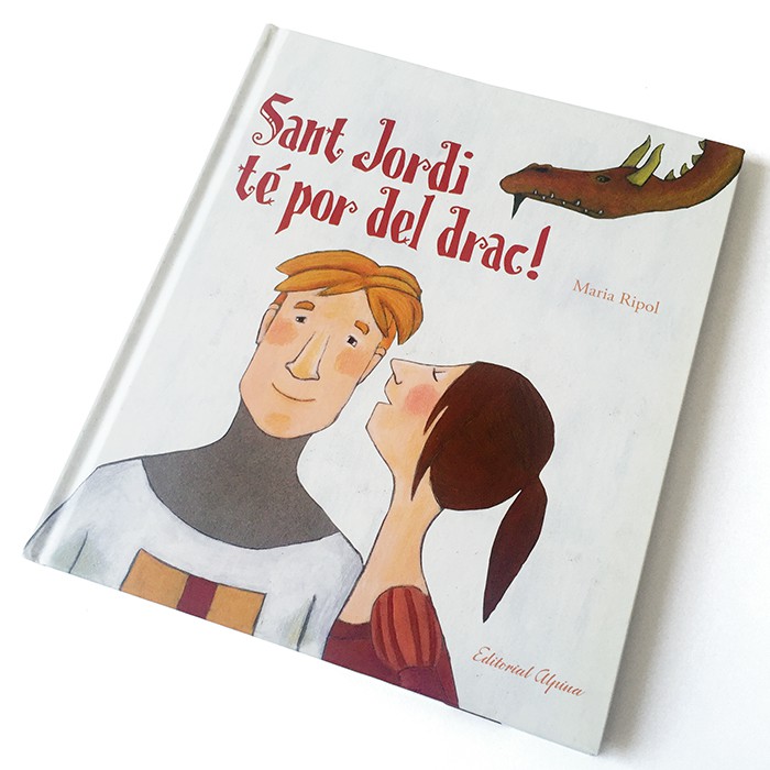 Sant Jordi té por del drac (Ed. en catalán)