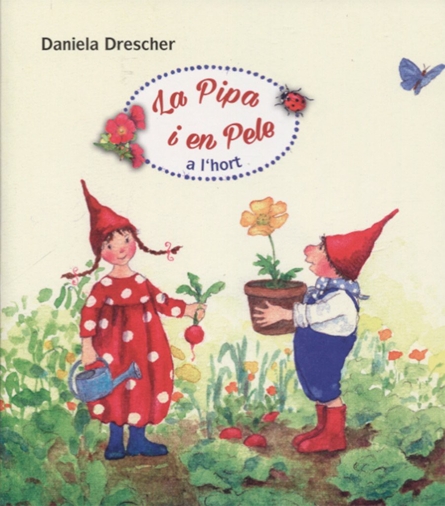 LA PIPA I EN PELE A L'HORT (ed. en català)