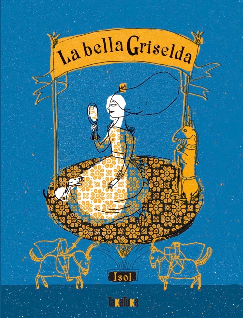 Bella Griselda, La