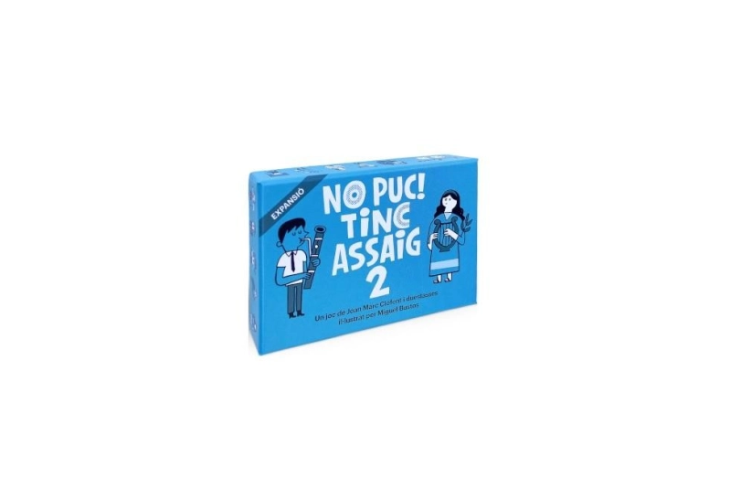 No puc! Tinc assaig 2
