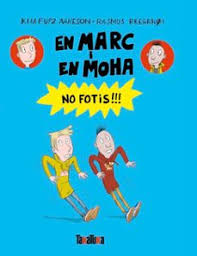 En Marc i en Moha. No fotis!!!