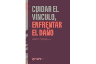 Cuidar el vínculo, enfrentar el daño